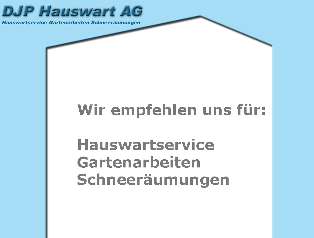 www.djphauswart.ch  DJP Hauswart AG, 8825 Htten.