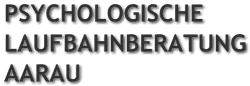www.laufbahn-coaching.ch Aarau: Kader
Personalmanagement Personalschulung Berufsberatung
Laufbahn 