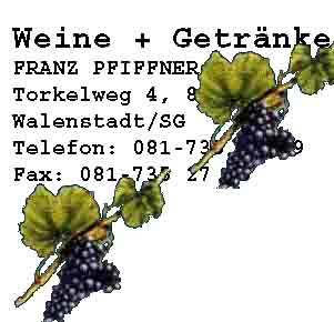 www.pfiffner-weine.ch  Pfiffner Franz, 8880
Walenstadt.