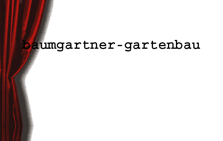 www.baumgartner-gartenbau.ch  Baumgartner Michael,8157 Dielsdorf.