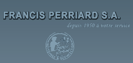 www.francisperriard.ch  Perriard Francis SA,  
1207 Genve