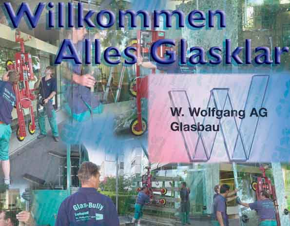 www.glasbauwolfgang.ch  W. Wolfgang AG, 4402
Frenkendorf.