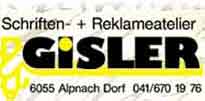 GISLER Schriften- und Reklameatelier, 6370 Stans.