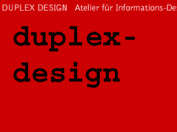 www.duplex-design.ch  Duplex Design GmbH, 4053
Basel.