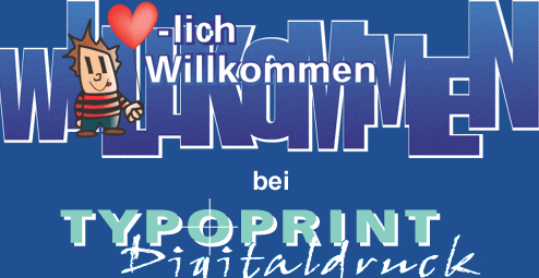 www.typoprint.ch  Typoprint Digitaldruck GmbH,8404 Winterthur.