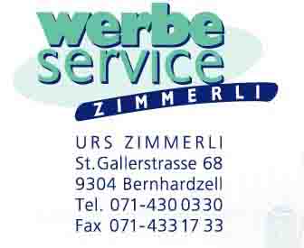 www.werbeservice.ch.  Werbeservice U. Zimmerli,
9304 Bernhardzell.