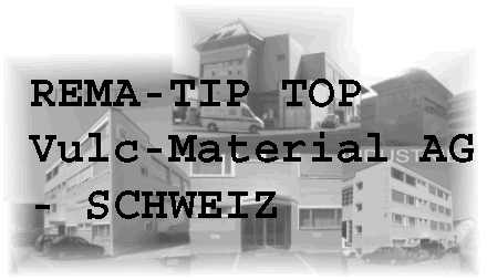 www.rema-tiptop.ch  REMA-TIP TOP Vulc-Material AG,8902 Urdorf.