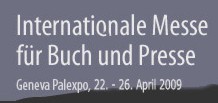 www.salondulivre.ch  Die Internationale Genfer Messe fr Buch und Presse ist die grte Kultur- und 
Lehrveranstaltung, die seit 1987 alljhrlich in der Schweiz stattfindet.