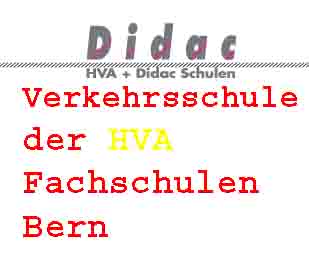 www.didac.ch  Verkehrsschule der HVA Fachschulen
Bern, 3011 Bern.