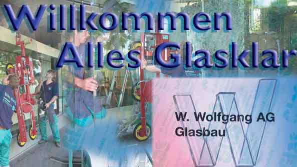 www.glasbauwolfgang.ch  W. Wolfgang AG, 4402
Frenkendorf.
