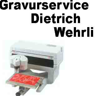 www.gravurservice.ch  Gravurservice Dietrich
Wehrli, 8752 Nfels.