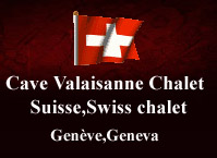 www.chaletswiss.ch: Cave Valaisanne Chalet Suisse, 1204 Genve.