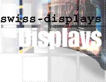 www.swiss-displays.ch  Swiss-Displays GmbH, 2560
Nidau.