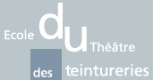 www.ecole-theatre-teintureries.com  :  du Thtre des Teintureries                                   
                         1004 Lausanne