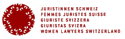 www.lawandwomen.ch : Juristinnen Schweiz- Femmes Juristes Suisse  Guiriste svizzera  Giuristas 
Svizra  Women Lawyers Switzerland                                                1701 Fribou