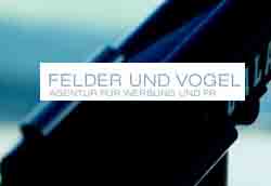 www.felderundvogel.ch  Felder und Vogel Agentur
fr Werbung und Public Relations AG, 6004 Luzern.