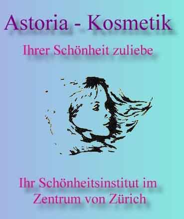 www.astoria-kosmetik.ch  Astoria Kosmetik, 8008Zrich.
