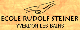 www.ersy.ch                                       
 Ecole Rudolf Steiner,    1400 Yverdon-les-Bains  
      