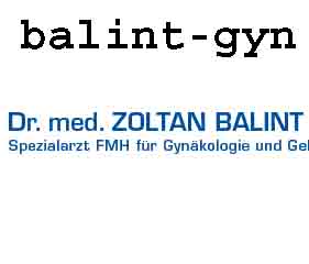 www.balint-gyn.ch  Dr. med. Zoltan Balint, 8001Zrich. 