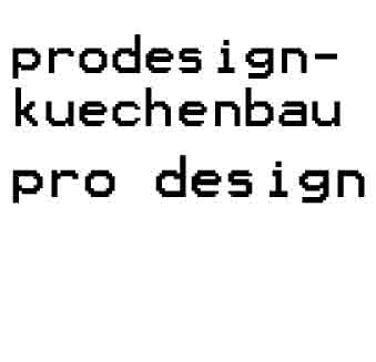 www.prodesign-kuechenbau.ch  pro design Kchenbau
GmbH, 9430 St. Margrethen SG.