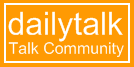 dailytalk talk community