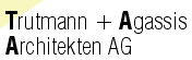 Trutmann &amp; Agassis Architekten AG