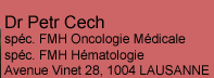 www.dr-cech-onco.ch, Cech Petr ,  1004 Lausanne