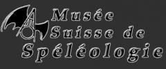 www.museespeleo.ch,                Muse Suisse de
splologie ,            1955 Chamoson     