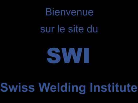SWI Swiss Welding Institute,  1400
Yverdon-les-Bains   