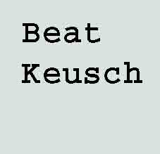www.beatkeusch.ch  Beat Keusch, 4051 Basel.