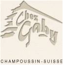 www.chezgaby.ch, Chez Gaby, 1873 Champoussin